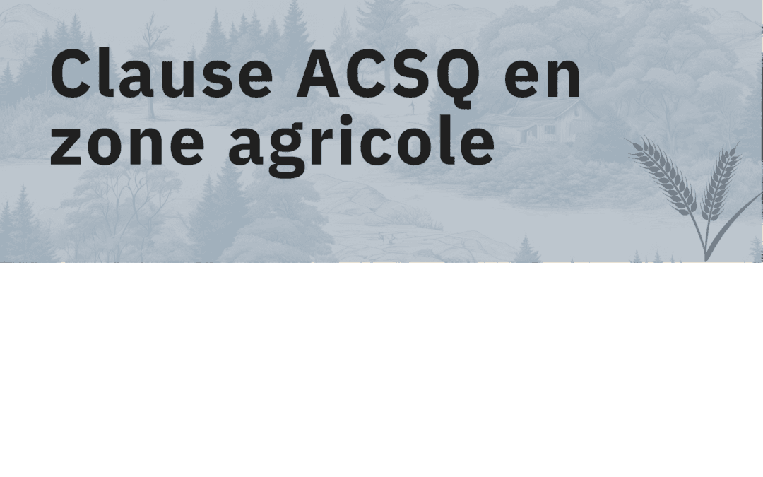 Clause ACSQ zone agricole